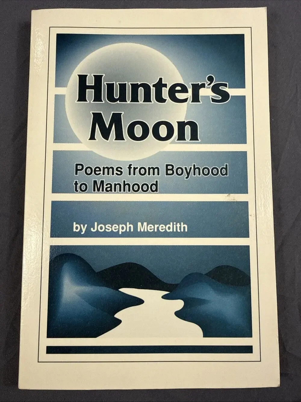 Hunter's Moon : Poems from Boyhood to Manhood by Joseph Meredith (1993, 1st Ed)